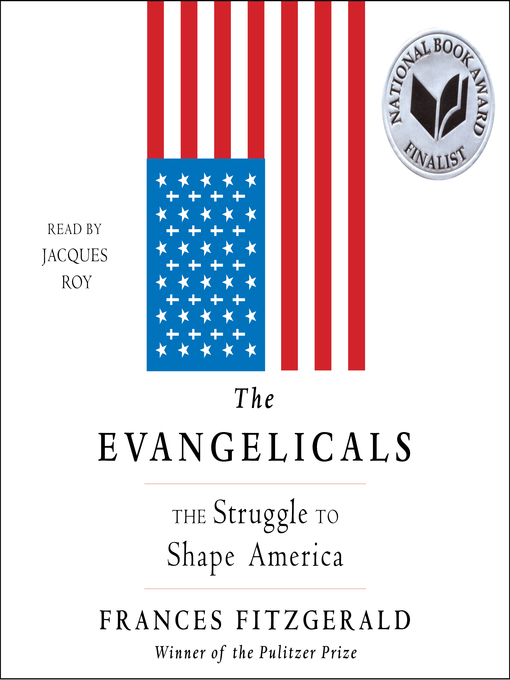 Title details for The Evangelicals by Frances FitzGerald - Available